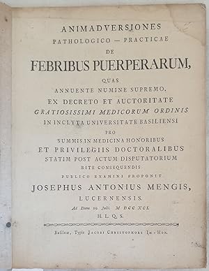 ANIMADVERSIONES PATHOLOGICO PRACTICAE DE FEBRIBUS PUERPERARUM QUAS ANNUENTE NUMINE SUPREMO EX DEC...