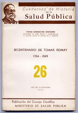 Imagen del vendedor de Bicentenario de Toms Romay, 1764 - 1849, introductor de la vacunacin antivarilica en Cuba. a la venta por Hesperia Libros