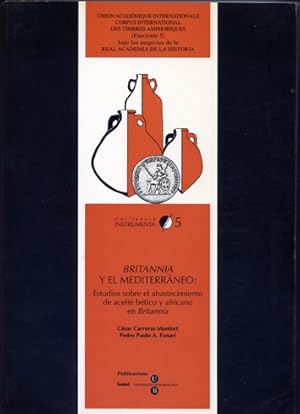 Bild des Verkufers fr Britannia y el Mediterrneo. Estudios sobre el abastecimiento de aceite btico y africano en Britannia. zum Verkauf von Hesperia Libros