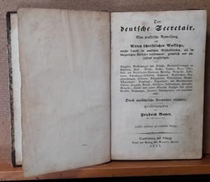 Der deutsche Secretair (Anm. Sekretär) (Eine praktische Anweisung, alle Arten schriftlicher Aufsä...