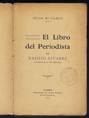 Immagine del venditore per Desde mi campo. El Libro del Periodista. Por ., ex Director de El Debate. venduto da Hesperia Libros