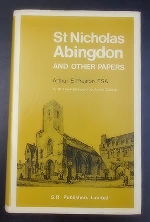 Imagen del vendedor de The Church and Parish of St.Nicholas,Abingdon,the early grammar school to end of the sixteenth century,Fitzharris,an old Abingdon Manor etc. a la venta por Springwell Books