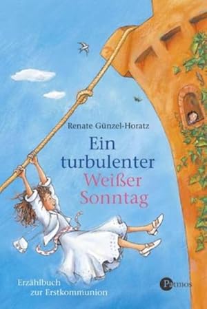 Ein turbulenter Weißer Sonntag: Erzählbuch zur Erstkommunion