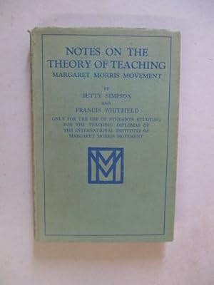 Seller image for Notes on the theory of teaching Margaret Morris Movement for sale by GREENSLEEVES BOOKS