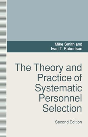 Bild des Verkufers fr The Theory and Practice of Systematic Personnel Selection zum Verkauf von Antiquariat Armebooks