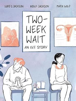 Seller image for Two-Week Wait: an IVF story for sale by WeBuyBooks