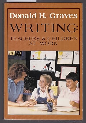 Writing - Teachers and Children at Work