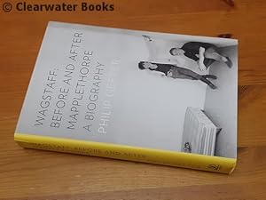 Seller image for Wagstaff: Before and After Mapplethorpe. A Biography. for sale by Clearwater Books