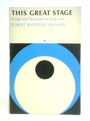 Seller image for This Great Stage Image and Structure in King Lear for sale by World of Rare Books