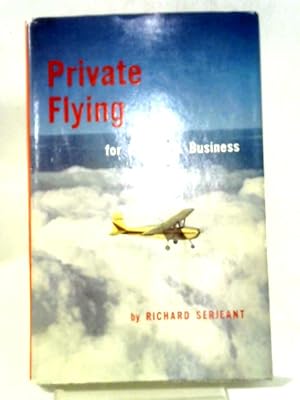 Imagen del vendedor de Private Flying For Leisure And Business a la venta por World of Rare Books