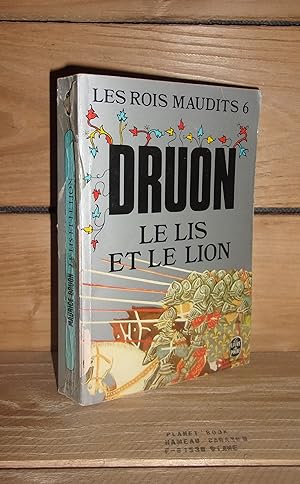 Image du vendeur pour LES ROIS MAUDITS - Tome VI : Le Lis et le Lion mis en vente par Planet's books