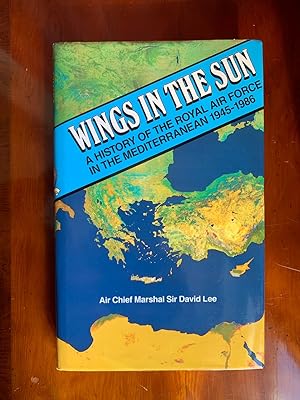 Wings in the Sun: A History of the Royal Air Force in the Mediterranean, 1945-86 (First edition, ...