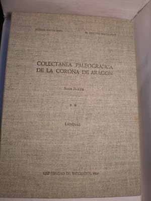 Colectánea paleográfica de la Corona de Aragón. Siglos IX-XVIII. Tomo II. Láminas