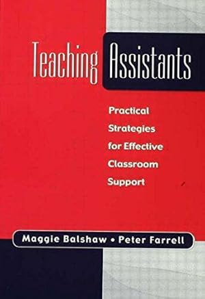 Immagine del venditore per Teaching Assistants: Practical Strategies for Effective Classroom Support venduto da WeBuyBooks