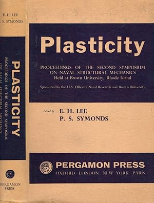 Seller image for Plasticity. Proceedings of the second symposium on naval structural mechanics for sale by Biblioteca di Babele