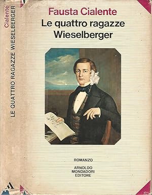 Immagine del venditore per Le quattro ragazze di Wieselberger venduto da Biblioteca di Babele