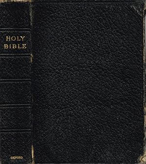 The Holy Bible Containing the Old and New Testaments Traslated out of the Original Tongues and wi...