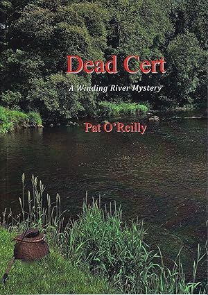 Seller image for DEAD CERT: A Winding River Mystery. By Pat O'Reilly. for sale by Coch-y-Bonddu Books Ltd