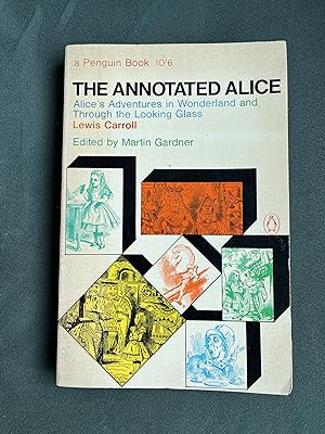 The Annotated Alice Alice's Adventures in Wonderland and Through the Looking Glass Penguin Books1387