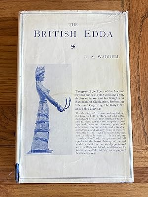 Image du vendeur pour The British Edda - The Great Epic Poem of the Ancient Britons on the exploits of King Thor, Arthur or Adam and his knights in establishing civilization reforming Eden and capturing the Holy Grail about 3380-3350 B.C. Reconstructed for the First Time from mis en vente par James M Pickard, ABA, ILAB, PBFA.