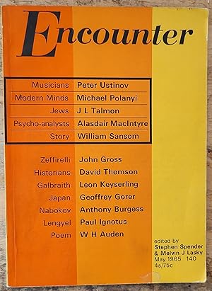 Image du vendeur pour Encounter December May 1965 / W H Auden "Since" (poem) / Peter Ustinov "Brief Guide To Modern Music" / William Sansom "Cops & Robber" (story) / Michael Polanyi "On The Modern Mind" / Alasdair MacIntyre "The Psycho=Analysts" / John Gross "The Pretty Things" (theatre) / Paul Ignotus "The Return Of Jozsef Lengyel" mis en vente par Shore Books