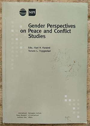 Image du vendeur pour Gender Perspectives on Peace and Conflict Studies / Carolyn Nordstrom "Towards a (Gendered) Theory of War" / May Hazaz "The Process of Empowerment Initiated by Lebanese Displaced Women" / Professor Nira Yuval-Davis "Symbol and Citizen: Women's Participation in Militaries and Wars" / Dr Heidi Hudson "Gender as a Tool for the Analysis of the Human Security Discourse in Africa" / Professor Jean Bethke Elshtain "Exporting Feminism" / Dr Henrik Syse "The Ethics od War - for Men Only?" / Professor Birgit Brock-Utne "An Analysis of Peace and Development Studies as well as Peace Education from a Feminist Perspective" mis en vente par Shore Books