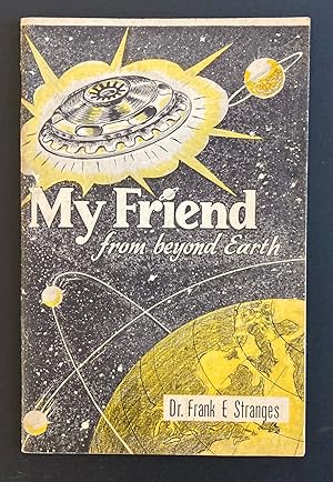 Seller image for My Friend from Beyond Earth for sale by Weather Rock Book Company