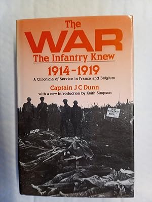 Imagen del vendedor de The War the Infantry Knew 1914-1919. A Chronicle of Service in France and Belgium a la venta por David Kenyon
