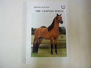 Bild des Verkufers fr The Caspian Horse zum Verkauf von Carmarthenshire Rare Books
