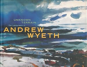 Immagine del venditore per Unknown Terrain: the Landscapes of Andrew Wyeth venduto da Bookshelf of Maine