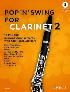 Seller image for Pop 'n' Swing For Clarinet : 10 Pop-Hits in Swing Arrangements zustzlich mit 2. Stimme. Band 2. 1-2 Klarinetten. for sale by AHA-BUCH GmbH