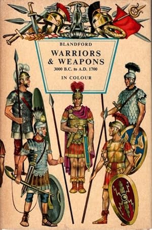 Bild des Verkufers fr Warriors and Weapons Of Early Times: 3000 B.C to A.D 1700 In Color zum Verkauf von Bookman Books