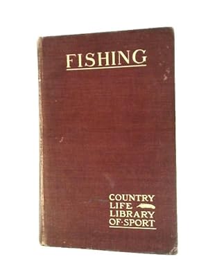 Imagen del vendedor de Fishing [the Country Life Library of Sport, Volume 2 only] a la venta por World of Rare Books
