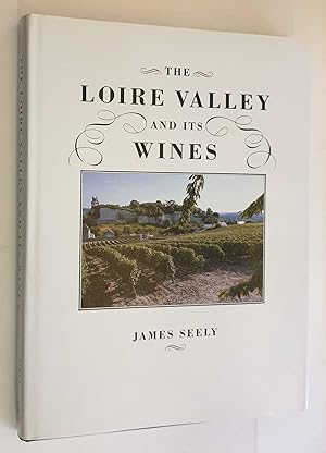 The Loire Valley and its Wines
