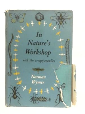 Bild des Verkufers fr In Nature's Workshop zum Verkauf von World of Rare Books