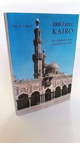 Seller image for 1000 [Tausend] Jahre Kairo D. Geschichte e. verzaubernden Stadt for sale by Antiquariat Bcherwurm