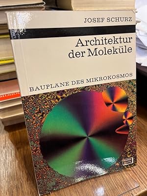Seller image for Architektur der Molekle. Bauplne des Mikrokosmos. (= Kosmosbibliothek Band 255). for sale by Altstadt-Antiquariat Nowicki-Hecht UG