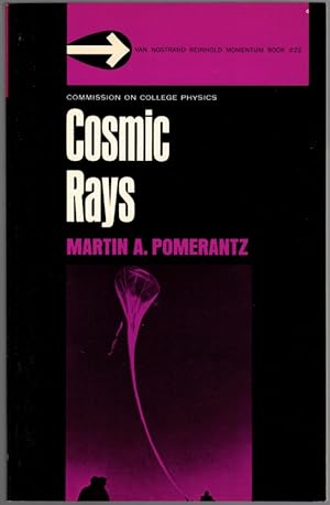Bild des Verkufers fr Cosmic Rays. Published for the Commission on College Physics. [= Van Nostrand Reinhold Momentum Book #22] zum Verkauf von Antiquariat Fluck