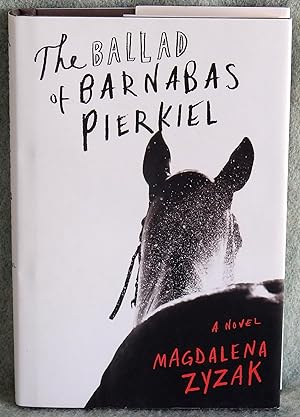 Bild des Verkufers fr The Ballad of Barnabas Pierkiel zum Verkauf von Argyl Houser, Bookseller
