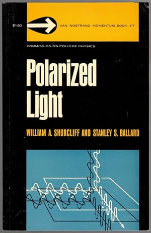 Bild des Verkufers fr Polarized Light. Published for the Commission on College Physics. [= Van Nostrand Momentum Book #7] zum Verkauf von Antiquariat Fluck