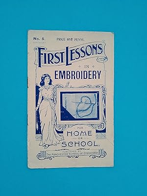First Lessons in Embroidery for Home or School (No. 5)