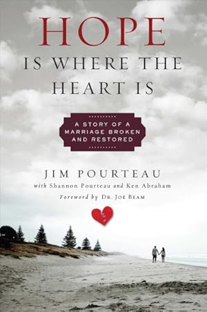 Imagen del vendedor de Hope Is Where the Heart Is : A Story of a Marriage Broken and Restored a la venta por GreatBookPrices