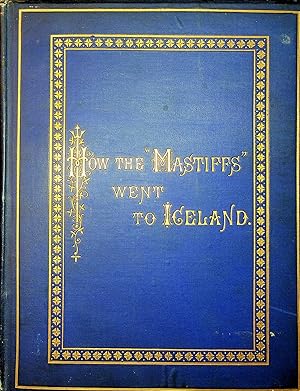 Seller image for How the "Mastiffs" Went to Iceland for sale by Stanley Louis Remarkable Books