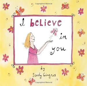 Image du vendeur pour I Believe In You: An Inspirational Gift Book for Graduates mis en vente par Reliant Bookstore
