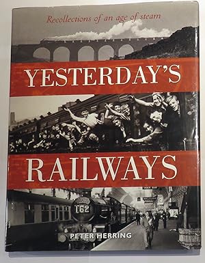 Immagine del venditore per Yesterday's Railways Recollections of an age of steam venduto da St Marys Books And Prints