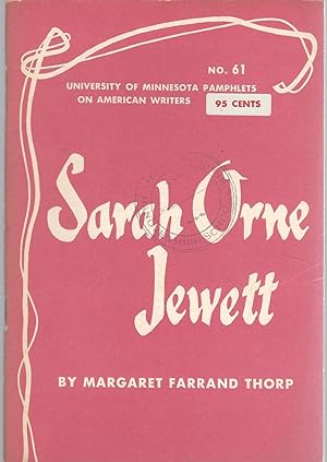 Seller image for Sara Orne Jewett (University of Minnesota Pamphets on American Writers Series,#61) for sale by Dorley House Books, Inc.