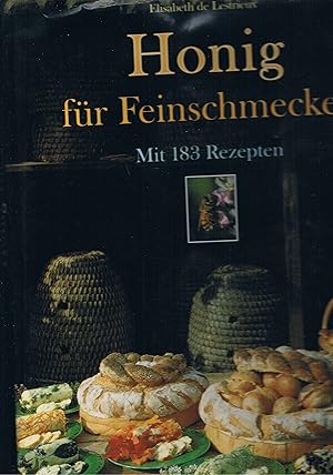 Imagen del vendedor de Honig fr Feinschmecker mit 183 Rezepten - Fotografie Rudolf Bom a la venta por manufactura