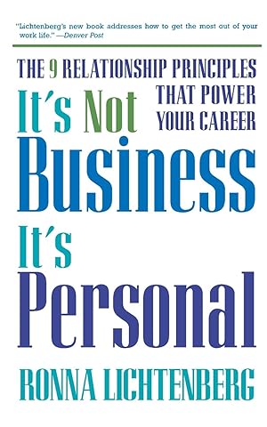 Immagine del venditore per It\ s Not Business, It\ s Personal: The 9 Relationship Principles That Power Your Career venduto da moluna