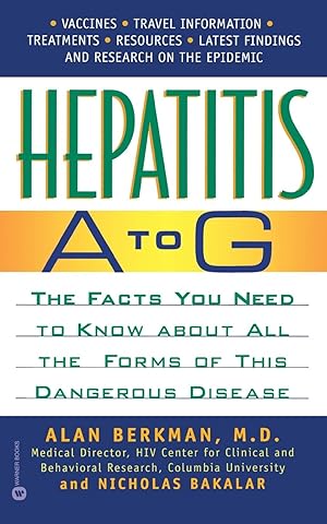 Imagen del vendedor de Hepatitis A to G: The Facts You Need to Know about All the Forms of This Dangerous Disease a la venta por moluna