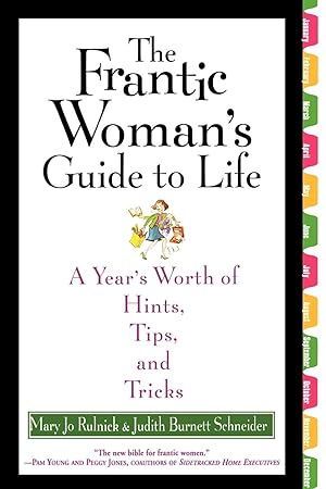 Imagen del vendedor de The Frantic Woman\ s Guide to Life: A Year\ s Worth of Hints, Tips, and Tricks a la venta por moluna